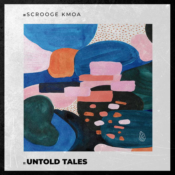 Scrooge KmoA - Untold Tales - Original Mix [0757572916122]